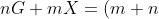 nG+ mX= (m+ n)H